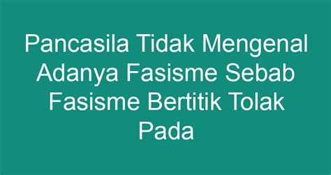 fasisme bertitik tolak pada  b