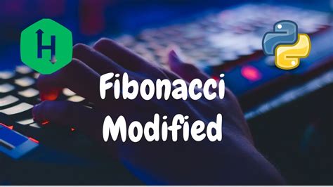 fibonacci modified hackerrank solution  "Fibonacci Modified" typically refers to a sequence of numbers derived from a modification of the traditional Fibonacci sequence