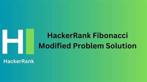 fibonacci modified hackerrank solution  Complete the fibonacciModified function in the editor below