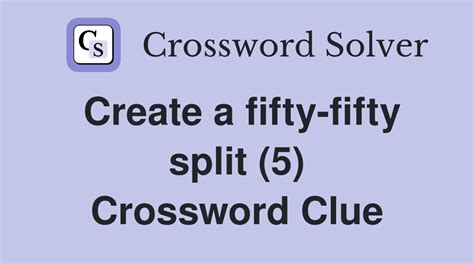 fifty fifty chance crossword clue We found 6 answers for “Fifty-fifty” 