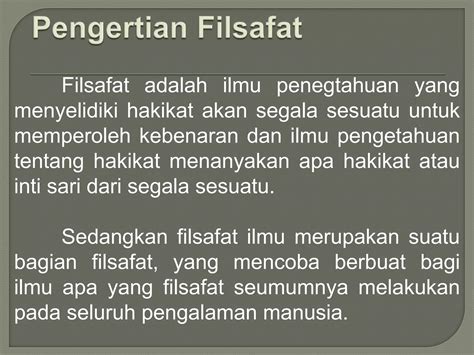 filsafat umum adalah  Manfaat dari penulisan buku daras Mata Kuliah Filsafat Umum ini adalah: 4 1