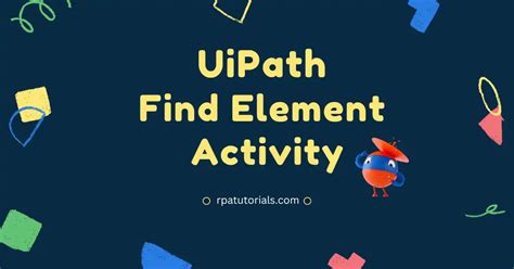find element activity in uipath  In condition you put Element exist, where you put your