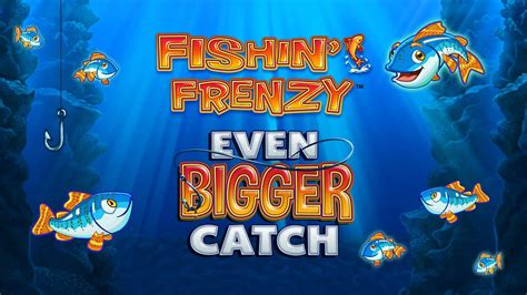 fishin frenzy even bigger catch demo  To cover a small bit