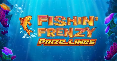 fishin frenzy prize lines  Weekly opt in required