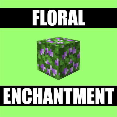 floral enchantment mod 1 +1