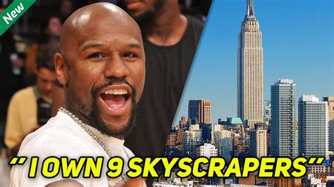 floyd mayweather 9 skyscrapers  His ability to