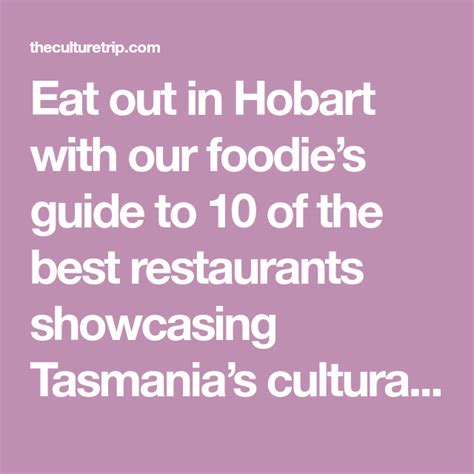 foodies guide to hobart  One of the best things to do in Hobart is to explore around it