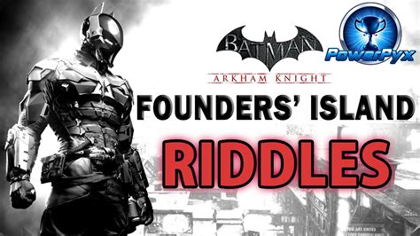 founders island riddles Batman Arkham Knight Collectibles Riddler Trophy 02 - Founder's Island