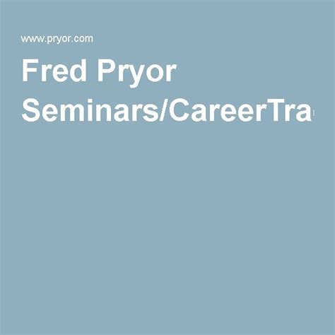 fred pryor webinars Since Fred Pryor pioneered the one-day seminar in 1970, Pryor has helped 13+ million learners and 3+ million businesses achieve meaningful and lasting success