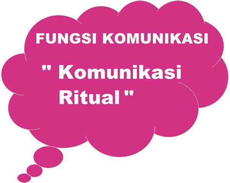 fungsi komunikasi ritual sosial, komunikasi