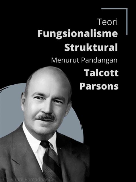 fungsionalisme Teori fungsionalisme adalah suatu bangunan teori yang paling besar pengaruhnya dalam ilmu sosial di abad sekarang