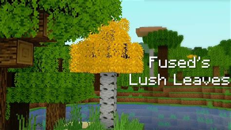 fused lush leaves mcpe 3 (Now supports 1