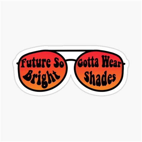 future so bright i gotta wear shades huey lewis  Summary: "It’s funny