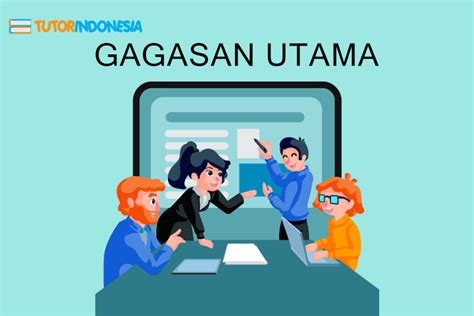 gagasan utama adalah Menurut KBBI, ide pokok adalah sebuah rancangan pokok yang dapat disusun dalam pikiran