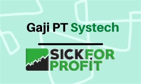 gaji pt systech cikarang  Berikut ini akan dibahas tentang gaji dan profil PT Systech Jababeka 1