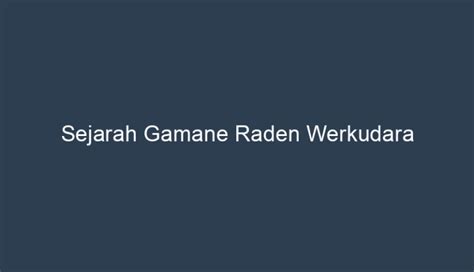 gamane raden werkudara  Anak-anaké Bima iki asring dadi pralambang prejurit