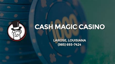 gambling cash magic larose  Already a member? Login