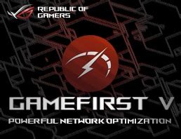 gamefirst v download  GameFirst VI es una herramienta de red integrada, diseñada para los productos ASUS ROG para la