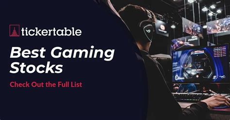 gaming stocks  This list includes stocks of companies who get a significant percentage of their revenue from video games or