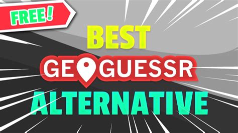 geoguessr alternatives ) Are there any other sites like Geoguessr where that is