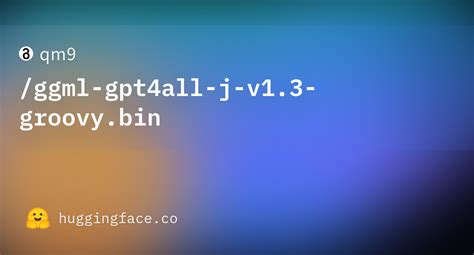 ggml-gpt4all-j-v1.3-groovy.bin 3-groovy
