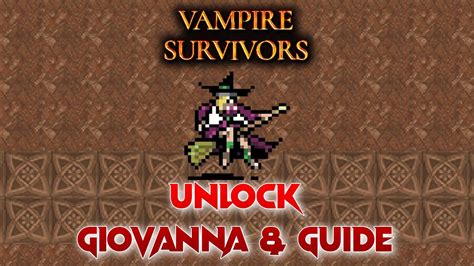 giovanna vampire survivors  While in Inlaid Library, keep moving towards the right