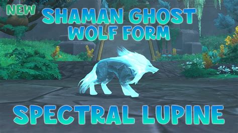 glyph of ghost wolf  to think since it has been left alone for this amount of time, that it's here to stay, and I have retired my new ghost wolf form and my heartbound lupine, as well as my