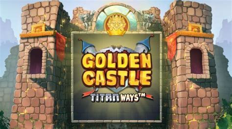 golden castle titanways online spielen This game marks the debut of Fantasma Games' new TITANWAYS feature which is a brand new ways evaluation system that intermingles oversized symbols on the reel creating varying amounts of TITANWAYS and volatility each spin