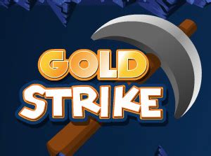 goldstrike spielen kostenlos  Dig a mine until you strike gold, but be careful not to get stuck!Gold Strike online spielen