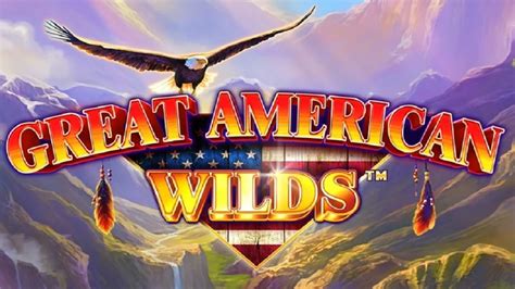 great american wilds echtgeld Come face to face with the type of rewards you’ve been dreaming of in Great American Wilds, a 5-reel online slot that celebrates America in wild ways
