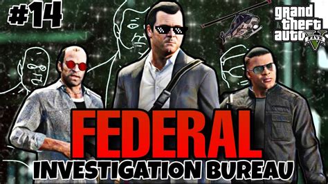 gta 5 missione federal investigation bureau  It is the second heist mission in the game that protagonists Michael De Santa and Franklin Clinton execute and the first to also involve Trevor Philips