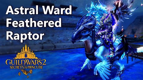 guild wars 2 astral ward feathered raptor skin  Astral Ward Feathered Raptor Skin