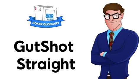 gutshot straight draw  Also known as an inside straight draw or belly buster draw, a gutshot is a draw to a straight where only one specific card completes your hand