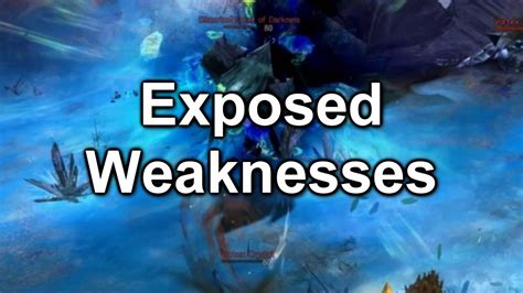 gw2 exposed weakness  Exposed Weakness — Deal increased strike damage to your target for each unique condition on them