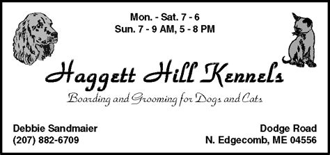 haggett hill kennel  Boarding and grooming kennel Haggett Hill is a traditional kennel where each animal gets individual attention so they don’t get “lost in the crowd,” like what might happen in daycare or an unstructured facility