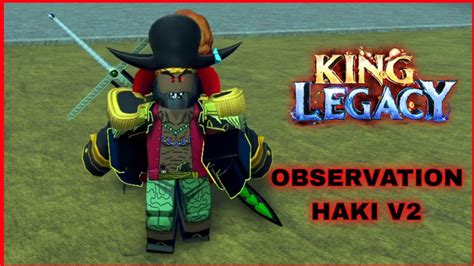 haki v2 king legacy  If you do not get to the level mentioned above, he will ask you