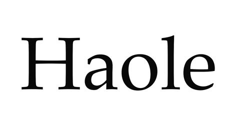 haole pronunciation haole