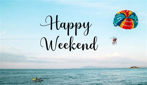 happy weekend artinya  Ucapan tersebut cukup familiar dan cuku kerren karena dari bahasa Inggris 