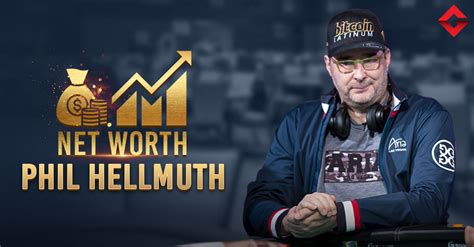 hellmuth net worth Phil Hellmuth’s decades-long poker career