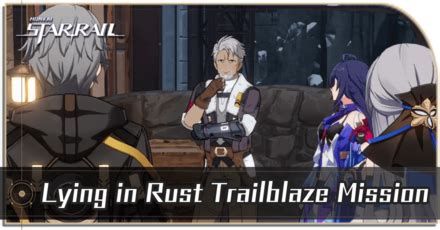 honkai star rail lying in rust  A cutscene will start as the gate opens