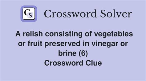 hot relish crossword clue 6 letters  Enter the length or pattern for better results