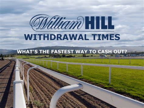 how long do william hill withdrawals take 02 to €3 / 6 are more populated at peak times