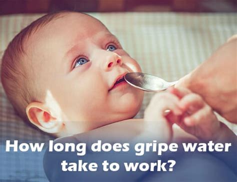 how long does gripe water take to work mumsnet  Started 1 month old DD on Woodwards Gripe water yesterday as she seemed very uncomfortable from 6pm to 10pm with wind which was hard to get her to bri