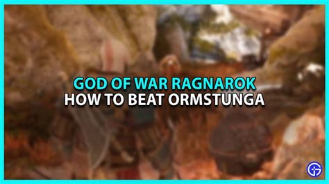 how to beat ormstunga God Of War Ragnarok: How To Beat The Maven