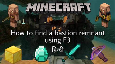 how to find a bastion in minecraft using f3 Step 2: Navigate to the Nether