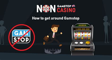 how to get around gamstop uk  However the best way around Gamstop is by using non Gamstop casinos