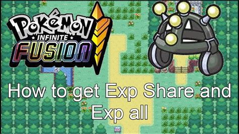 how to get exp share pokemon infinite fusion  head down through the route