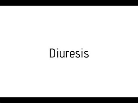 how to pronounce diuresis  How to use pronounce in a sentence