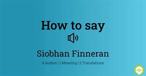 how to pronounce siobhan finneran  “I should be somewhere else like Rhyl, in a