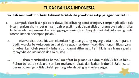 ide pokok dalam suatu teks bacaan disebut  Di samping ide pokok, ada juga kalimat penjelas yang berfungsi untuk menjelaskan gagasan dari ide pokok tersebut